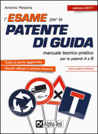 Esame_Per_La_Patente_Di_Guida__Manuale_Teorico-pratico_Per_Le_Patenti_A_E_B_(l`)_-Messina_Antonio